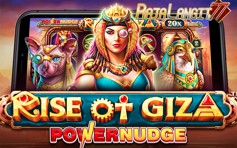 Panduan meraih keberhasilan di game Rise of Giza PowerNudge