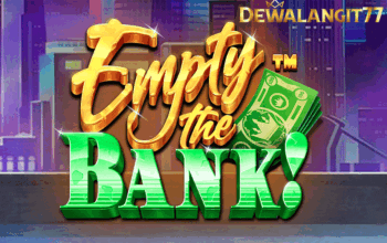 Full Tips dan Trik Menang Main Permainan Empty the Bank