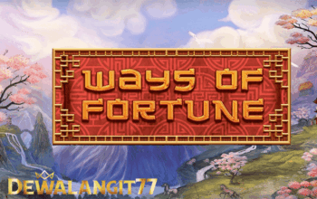 Petunjuk Agar mencapai keberhasilan di Game Ways Of Fortune